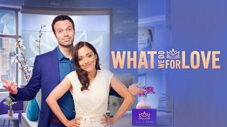 What We Do for Love - Full Movie
