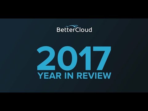 Key Highlights from BetterCloud's Record 2017
