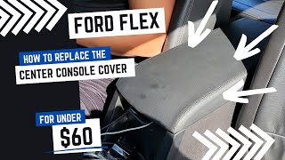 Replace Ford Flex Center Console Arm Rest. Simple and Inexpensive Fix.