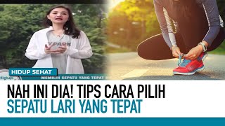 Memilih Sepatu yang Tepat untuk Olahraga Lari | Tips Sehat