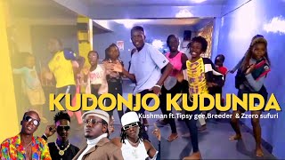 Zzero sufuri - Kudonjo kudunda ft. Breeder LW,Tipsy Gee & Kushman(Official Dance Video)