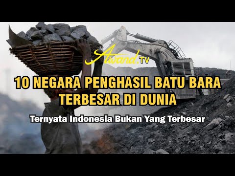 10 Negara Penghasil Batu Bara Terbesar di Dunia | Ternyata Indonesia Bukan Yang Terbesar