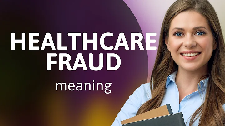 Understanding Healthcare Fraud: A Guide