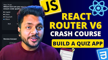 React Router v6 Crash Course: Build a Quiz App for Your Frontend Developer Interview Project