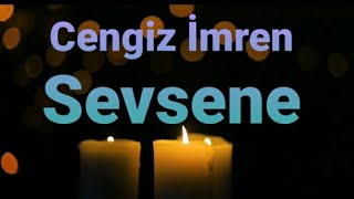 Cengiz İmren - Sevsene (Lyrics/ Şarkı Sözleri) Resimi