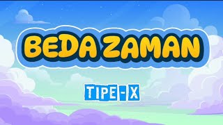 BEDA ZAMAN - TIPE-X ( Video Lyric ) 