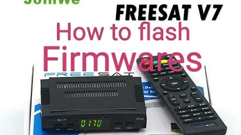 How To Flash Freesat V7 HD Firmware latest 2017