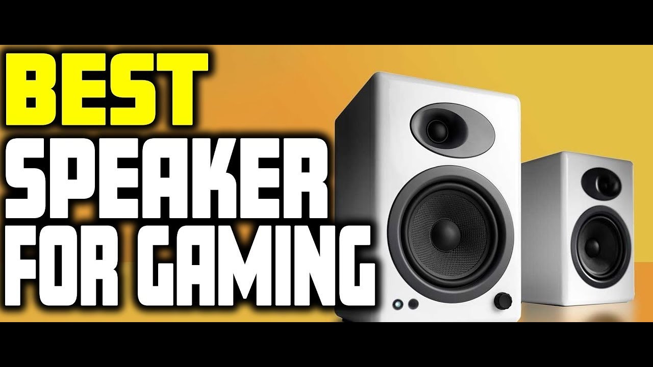 Best Speakers for Gaming YouTube