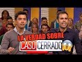 LA VERDAD SOBRE CASO CERRADO | ¿SOMOS NOSOTROS? | EDU & SERCH WOW QUÉ PASA