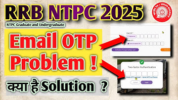 rrb ntpc email otp problem | railway ntpc under graduate and graduate email otp problem solution