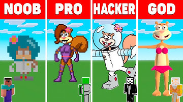 MINECRAFT NOOB vs PRO vs HACKER vs GOD Minecraft Pixel art Sandy Cheeks - Animation