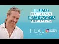 Release Resistance Breathwork &amp; Meditation (HEAL with Kelly Instagram Live Replay)