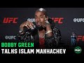 Bobby Green: "Islam Makhachev can be championship material, but it’s just f*ing boring"