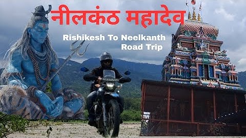 नीलकंठ महादेव मंदिर ऋषिकेश | Solo Bike Trip Rishikesh To Neelkanth Mahadev Mandir Uttrakhand | Sawan