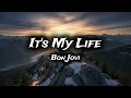 It's My Life - Bon Jovi (Lyrics) 