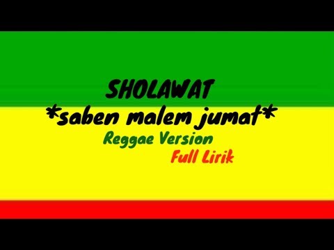 sholawat-(-saben-malem-jumat-)---reggae-version-full-lirik