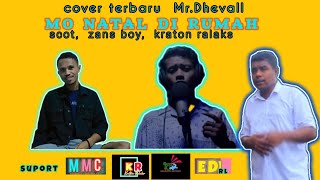 Download Lagu MR.DHEVAL|| MO NATAL DI RUMAH COVER||2023 MP3