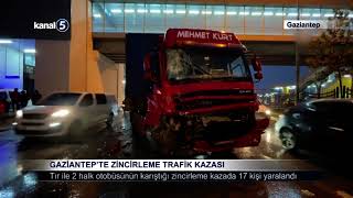 Gaziantep’te Zincirleme Trafik Kazası