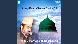 Raste Saaf Batatey Hain Ke - Alhaj Gultarf Ahmed Naqshbandi