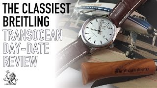 The Under-Appreciated Classy Side Of Breitling - The Transocean Day & Date Luxury Watch Review