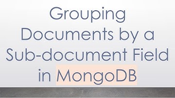 Grouping Documents by a Sub-document Field in MongoDB