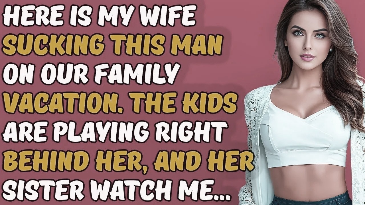 I Abandoned My Wife After I Caught Her Blowing AP, Reddit Cheating Stories