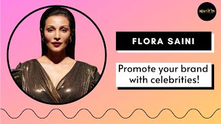 Promote Your Brand With Flora Saini