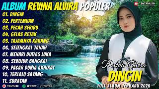 Revina Alvira - DINGIN - PERTEMUAN - PECAH SERIBU - Dyta Musik Nostalgia Full Album Terbaru 2026