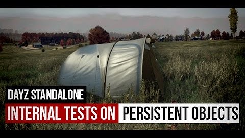 DayZ: "We are one day away from testing persistent objects"