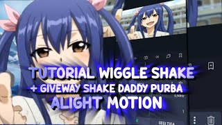 Tutorial Wiggle shake + Giveway Shake Daddy purba xml || Alight Motion ||