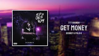 Scorey ft. Polo G - Get Money (Official Audio)