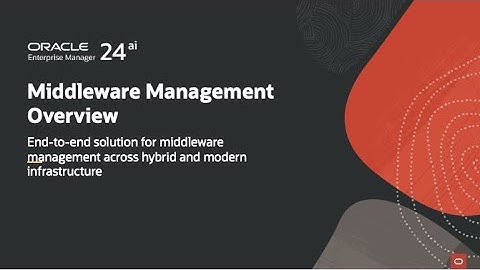 Oracle Enterprise Manager Middleware Management Overview