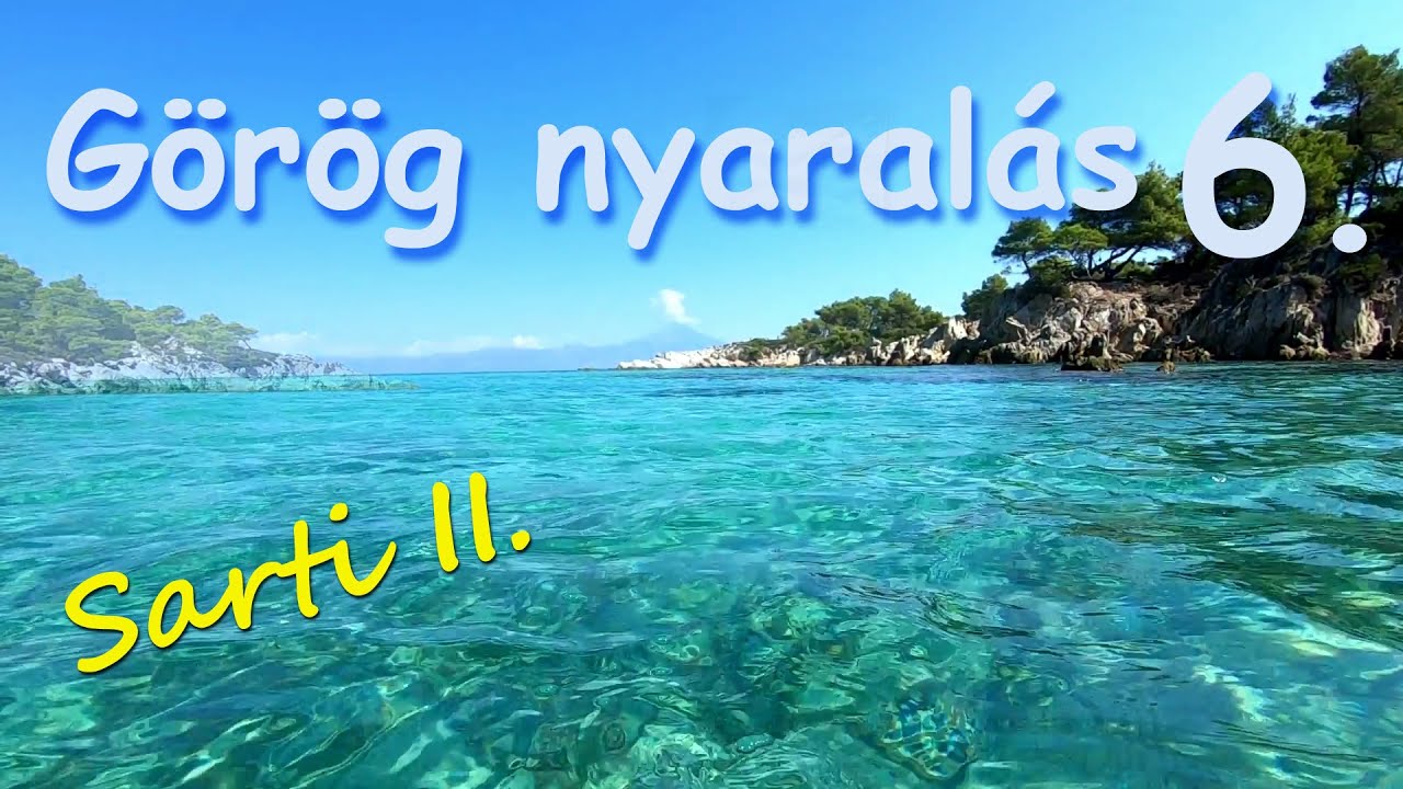 Portokali Beach, Paradise Beach és Armenistis partjai - Görög nyaralás - Sarti II. 6. rész