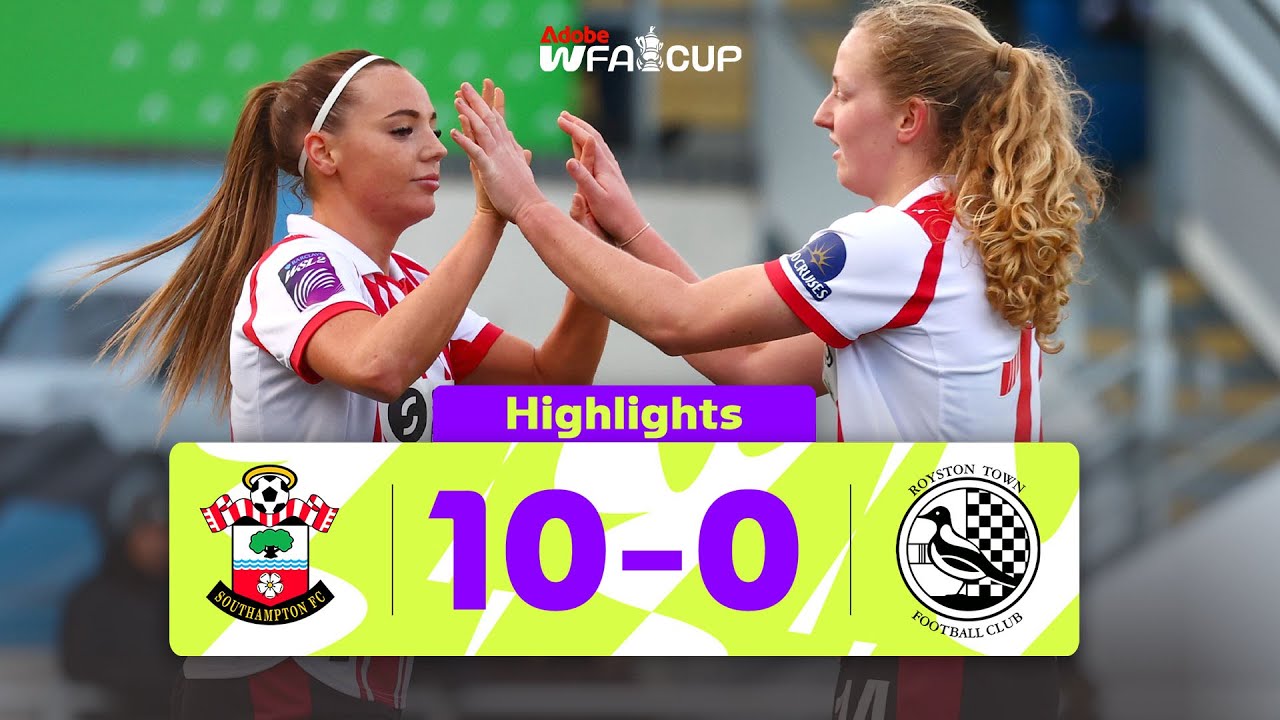 TEN Goals For The Saints | Southampton 10-0 Royston Town | Third Round | Adobe Women's FA Cup