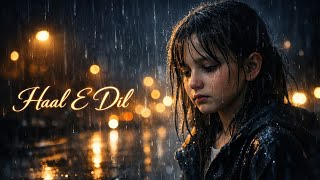 🎧 Haal-e Dil ( Sufi Song) Heart Touching Female Voice | Coke Studio Style #CokeStudioStyle 