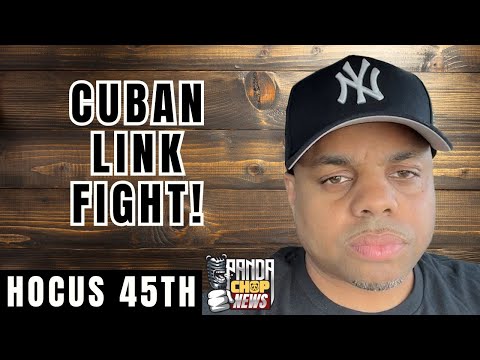 Hocus 45th Explains the Purpose Behind Fighting Cuban Link [Part 16]
