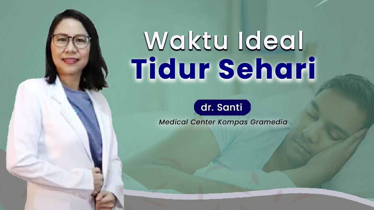 Berapa Jam Waktu Tidur Yang Baik ? Health Corner YouTube