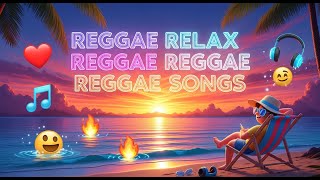 NONSTOP EPIC ENGLISH CHILL ISLAND REGGAE 2026 ❤️ RELAXING LOVE SONGS