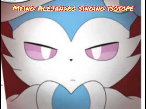 "isotope" but Alejandro and Eevee sing it