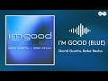 David Guetta, Bebe Rexha - I'm good (Blue) (Lyrics)