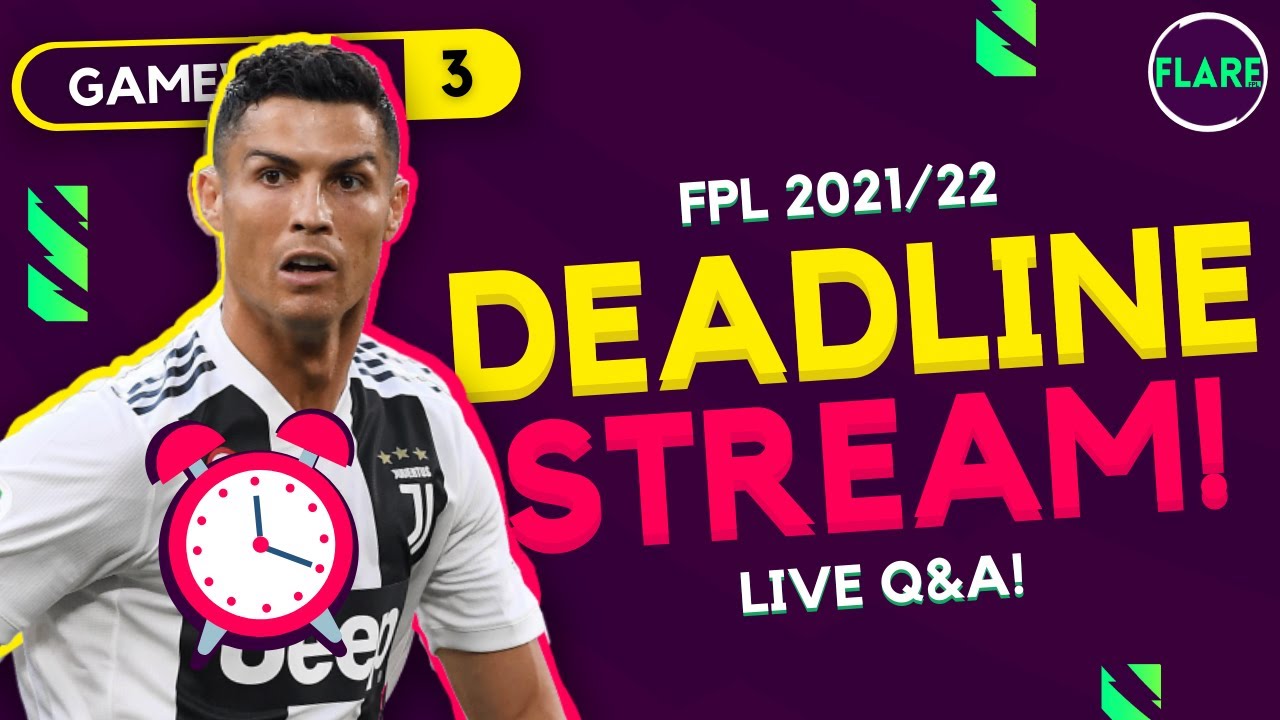 FPL GW3 DEADLINE STREAM! | Live Transfers, Q&A | Fantasy Premier League Tips 2021/22