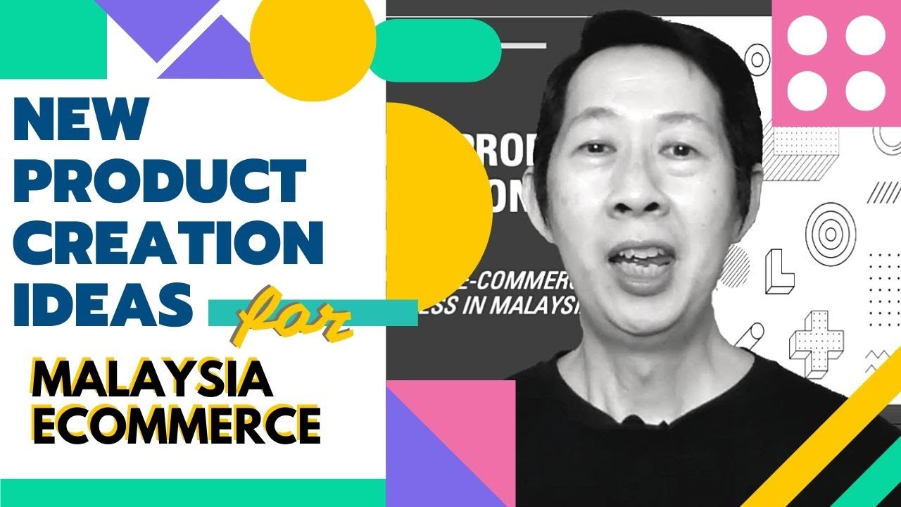 New Product Creation Ideas for Malaysia Ecommerce