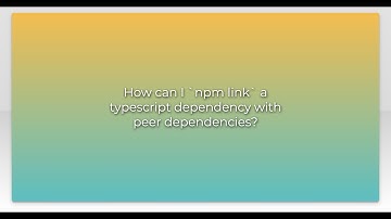 How can I `npm link` a typescript dependency with peer dependencies?