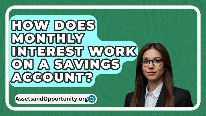 How Does Monthly Interest Work On A Savings Account? - AssetsandOpportunity.org