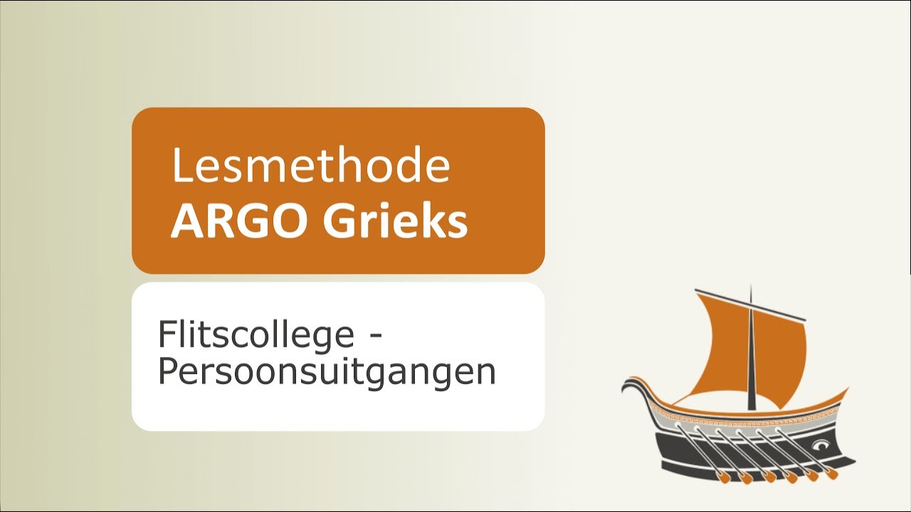 Lesmethode ARGO Grieks | Flitscollege – Persoonsuitgangen - YouTube