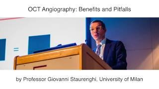 The Benefits and Pitfalls of OCT Angiography by Professor Giovanni Staurenghi