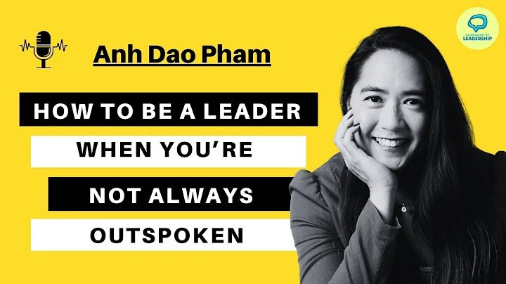 Anh Dao Pham: How to Become the Glue Holding Teams Together | Language of Leadership Podcast #023