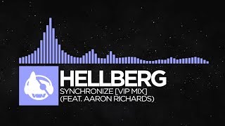 [Future Bass] - Hellberg - Synchronize (VIP Mix) [feat. Aaron Richards]