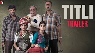 TITLI | Official Trailer | Shashank Arora | Shivani Raghuvanshi | Ranvir Shorey