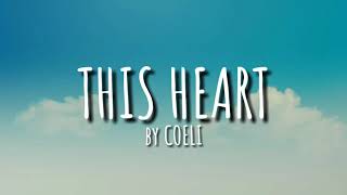 Video thumbnail of "This Heart - Coeli (Lyric Video #18)"